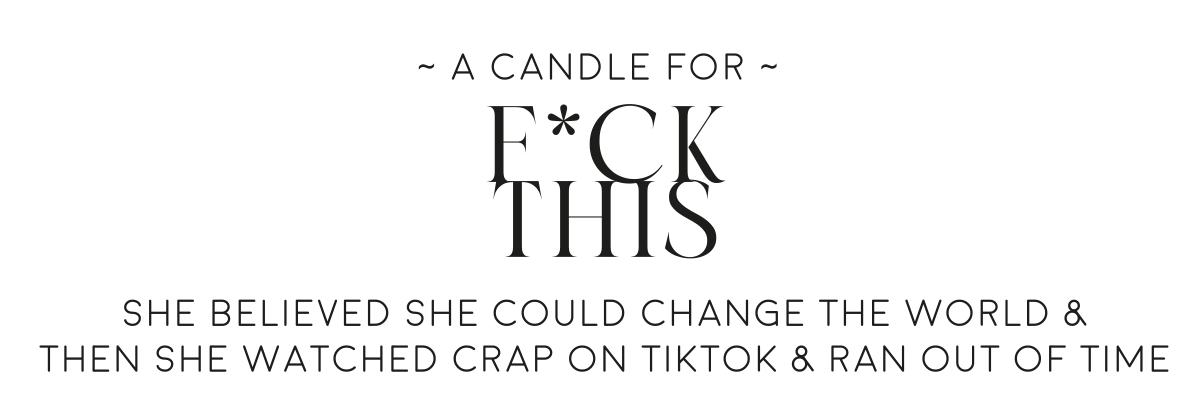 DARK SIDE CANDLE - A Candle for F*ck This